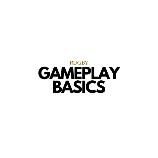 Rugby Gameplay Basics