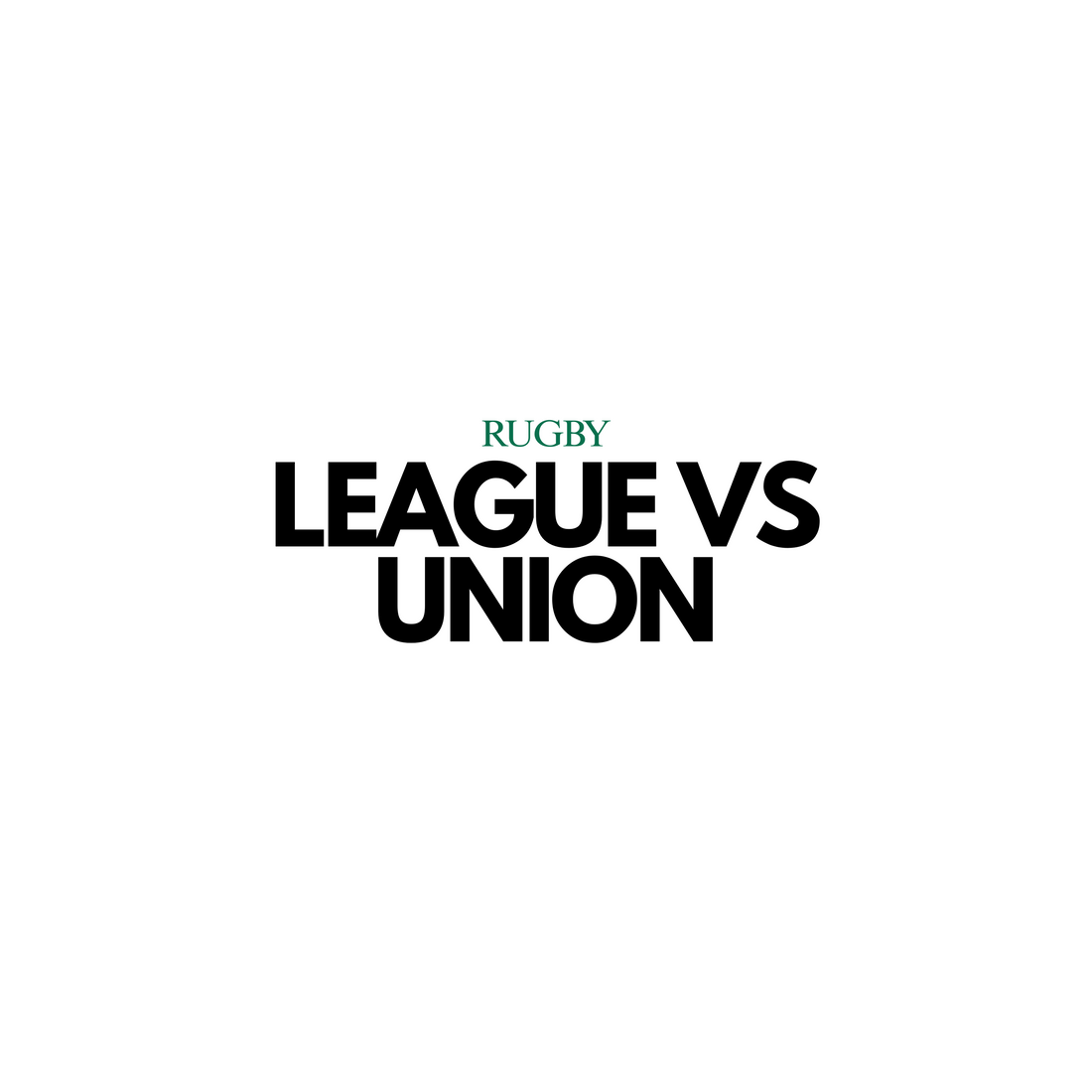 Rugby League vs Rugby Union