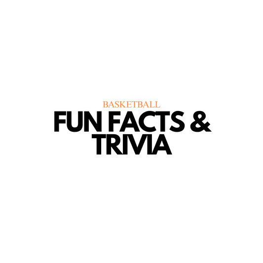 Basketball Fun Facts and Trivia