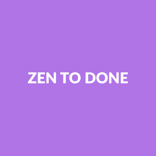 The Zen to Done Productivity System