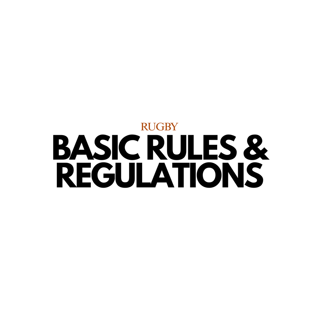 Rugby: Basic Rules & Regulation