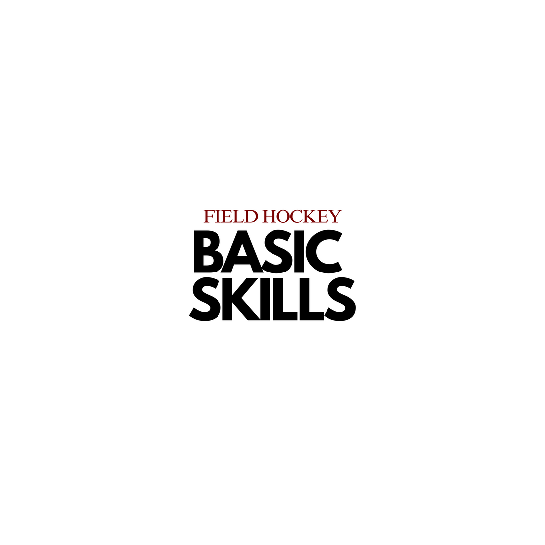 Basic Field Hockey Skills