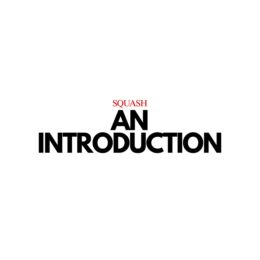 Squash: An Introduction